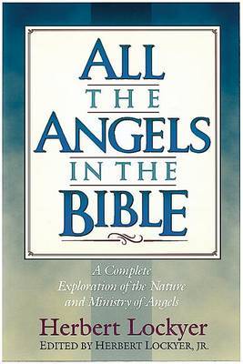 All the Angels in the Bible by Herbert Lockyer image