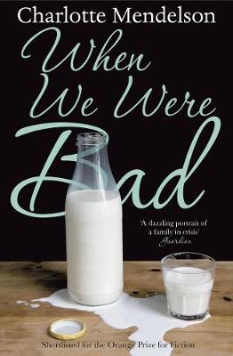 When We Were Bad by Charlotte Mendelson image