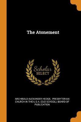 The Atonement by Archibald Alexander Hodge image
