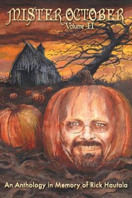 Mister October, Volume II - An Anthology in Memory of Rick Hautala by Clive Barker image
