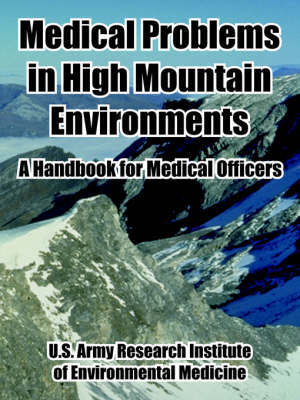 Medical Problems in High Mountain Environments: A Handbook for Medical Officers by United States Army image
