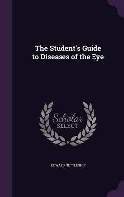 The Student's Guide to Diseases of the Eye image