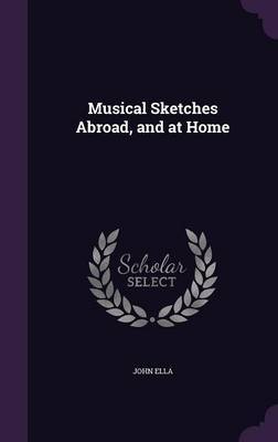 Musical Sketches Abroad, and at Home image