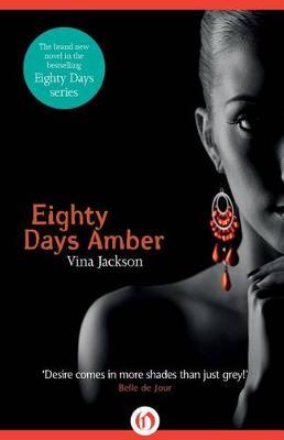 Eighty Days Amber by Vina Jackson