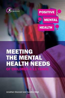 Meeting the Mental Health Needs of Children 4-11 Years by Jonathan Glazzard image