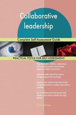 Collaborative Leadership Complete Self-Assessment Guide by Gerardus Blokdyk image