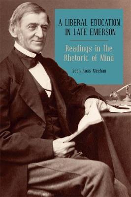 A Liberal Education in Late Emerson by Sean Ross Meehan image