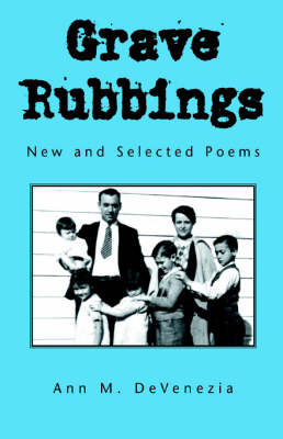 Grave Rubbings by Ann M. De Venezia image