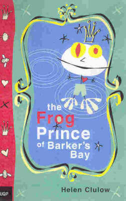 The Frog Prince of Barker's Bay by Helen Clulow image