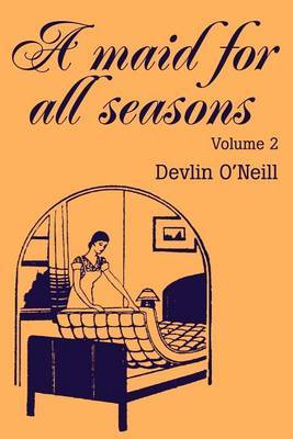A Maid for All Seasons: Volume by Devlin O'Neill image
