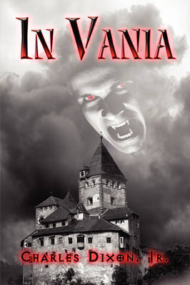 In Vania on Paperback by Jr. Charles Dixon