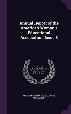 Annual Report of the American Woman's Educational Association, Issue 3 image