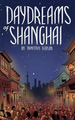 Daydreams of Shanghai by Dimitriy Kaplan image