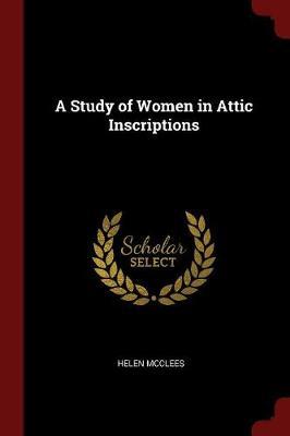 A Study of Women in Attic Inscriptions by Helen McClees image