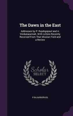 The Dawn in the East by P Rajahgopaul image