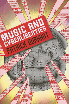 Music and Cyberliberties by Patrick Burkart image