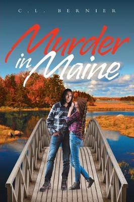 Murder in Maine by C L Bernier image