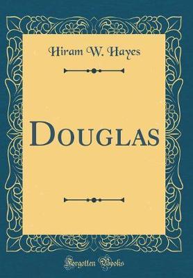 Douglas (Classic Reprint) by Hiram W Hayes image