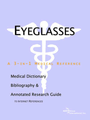 Eyeglasses - A Medical Dictionary, Bibliography, and Annotated Research Guide to Internet References image