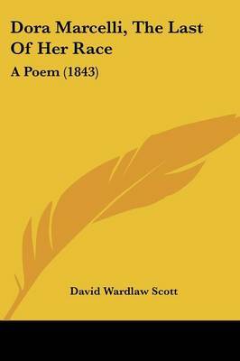 Dora Marcelli, The Last Of Her Race: A Poem (1843) by David Wardlaw Scott image