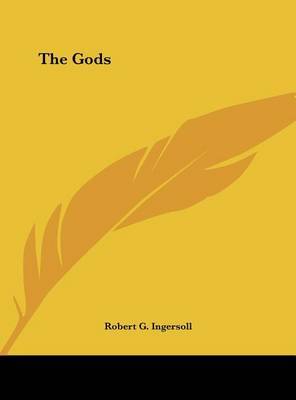 The Gods by Colonel Robert Green Ingersoll image