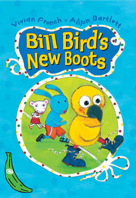 Bill Bird's New Boots: Green Banana by Vivian French image