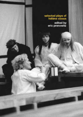 The Selected Plays of Helene Cixous by Helene Cixous image