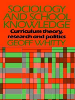 Sociology and School Knowledge by Geoff Whitty image