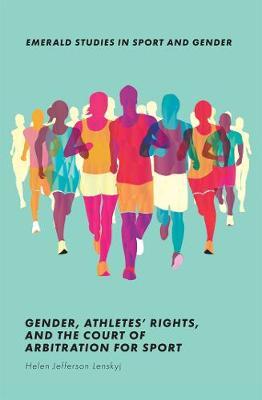 Gender, Athletes' Rights, and the Court of Arbitration for Sport by Helen Jefferson Lenskyj image