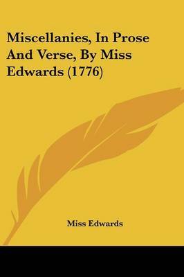 Miscellanies, In Prose And Verse, By Miss Edwards (1776) image