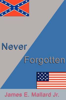 Never Forgotten by James E Mallard Jr. image