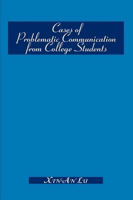 Cases of Problematic Communication from College Students by Xin-An Lu image