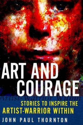 Art and Courage by John Paul Thornton image