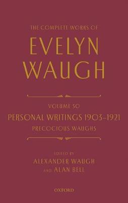The Complete Works of Evelyn Waugh: Personal Writings 1903-1921: Precocious Waughs by Evelyn Waugh image