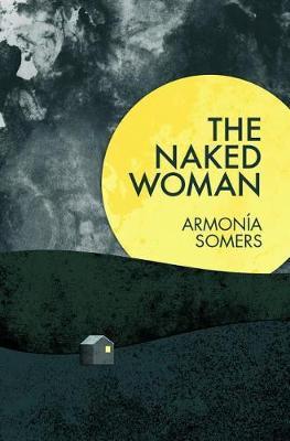 The Naked Woman by Armonia Somers image