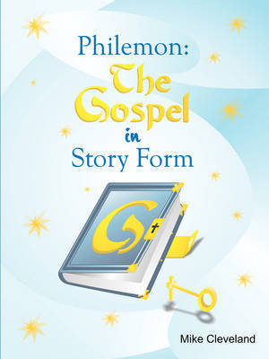 Philemon: The Gospel in Story Form by Mike Cleveland image