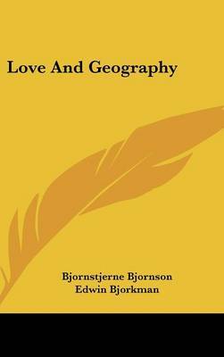 Love And Geography by Bjornstjerne Bjornson image