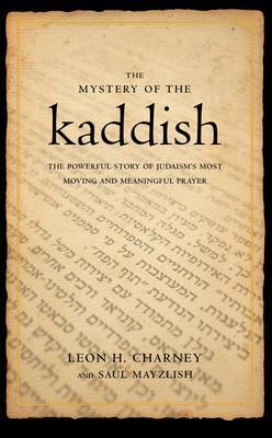 The Mystery of the Kaddish on Hardback by Leon H Charney