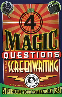 Four Magic Questions of Screenwriting by Marilyn Horowitz image