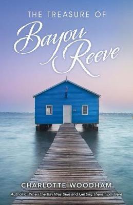 The Treasure of Bayou Reeve by Charlotte Woodham image