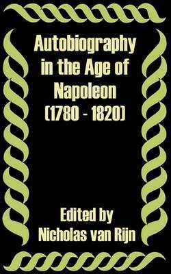 Autobiography in the Age of Napoleon (1780 - 1820) image