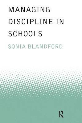 Managing Discipline in Schools by Sonia Blandford image