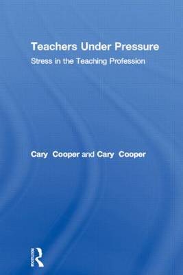 Teachers Under Pressure by Cary L Cooper image