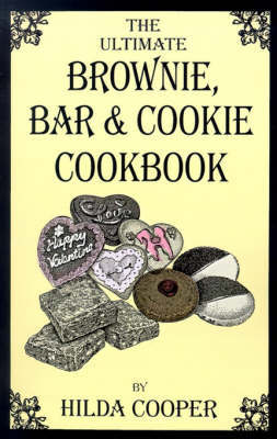 The Ultimate Brownie, Bar & Cookie Cookbook by Hilda Cooper image