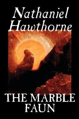 The Marble Faun by Nathaniel Hawthorne image