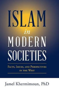 Islam in Modern Societies by Phd Jamel Khermimoun image