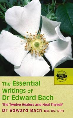 The Essential Writings of Dr Edward Bach by Edward Bach image