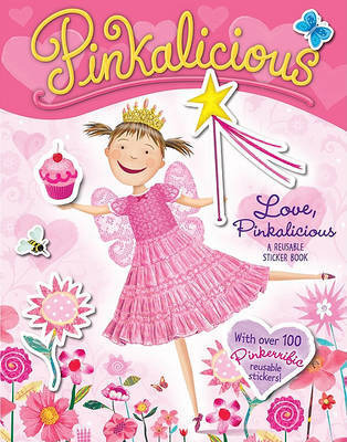 Pinkalicious: Love, Pinkalicious Reusable Sticker Book by Victoria Kann image