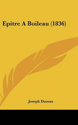 Epitre a Boileau (1836) by Joseph Dumas image