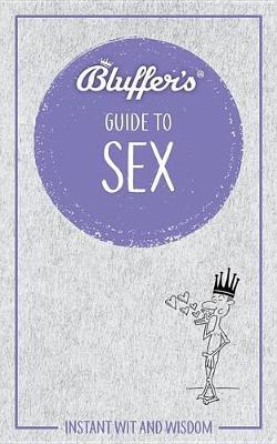 Bluffer's Guide to Sex by Rebecca Newman image